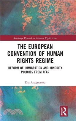 The European Convention of Human Rights Regime：Reform of Immigration and Minority Policies from Afar