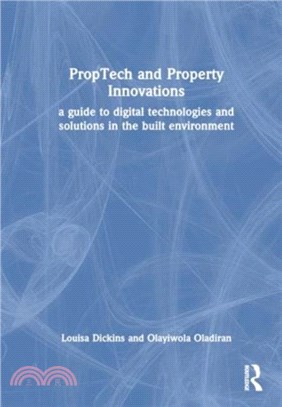 PropTech and Property Innovations：A Guide to Digital Technologies and Solutions in the Built Environment