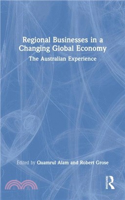 Regional Businesses in a Changing Global Economy：The Australian Experience