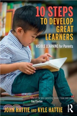 10 Steps to Develop Great Learners：Visible Learning for Parents