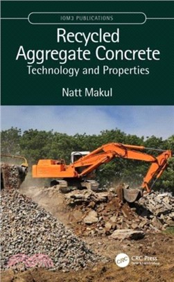 Recycled Aggregate Concrete: Technology and Properties：Technology and Properties