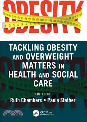 Tackling Obesity and Overweight Matters in Health and Social Care