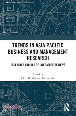 Trends in Asia Pacific Business and Management Research：Relevance and Use of Literature Reviews