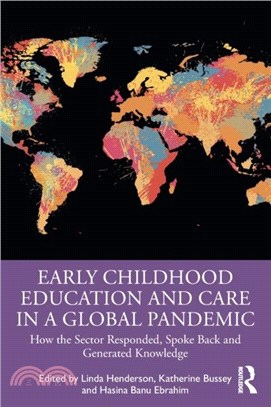 Early Childhood Education and Care in a Global Pandemic：How the Sector Responded, Spoke Back and Generated Knowledge