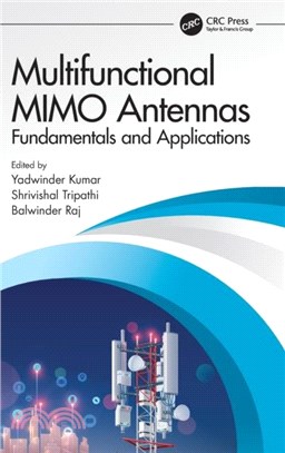 Multifunctional MIMO Antennas: Fundamentals and Application：Fundamentals and Applications