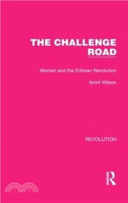 The Challenge Road：Women in the Eritrean Revolution