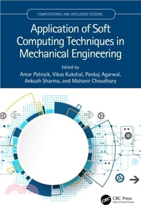 Application of Soft Computing Techniques in Mechanical Engineering