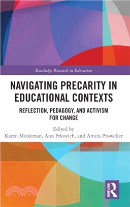 Navigating Precarity in Educational Contexts：Reflection, Pedagogy, and Activism for Change