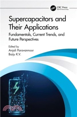 Supercapacitors and Their Applications：Fundamentals, Current Trends and Future Perspectives