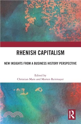 Rhenish Capitalism：New Insights from a Business History Perspective