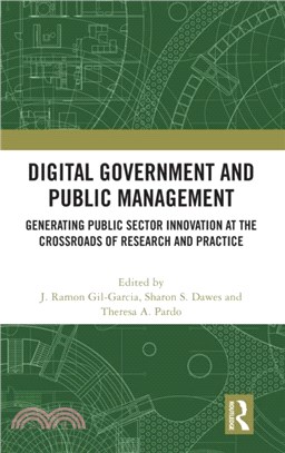 Digital Government and Public Management：Generating Public Sector Innovation at the Crossroads of Research and Practice