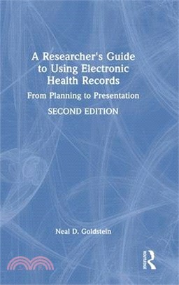 A Researcher's Guide to Using Electronic Health Records: From Planning to Presentation