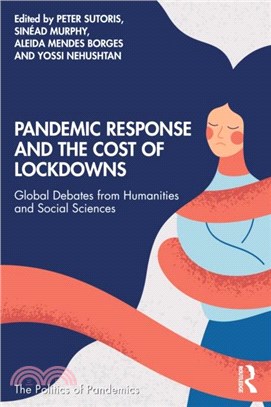 Pandemic Response and the Cost of Lockdowns：Global Debates from Humanities and Social Sciences