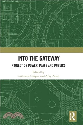 Into the Gateway：Project on Power, Place and Publics
