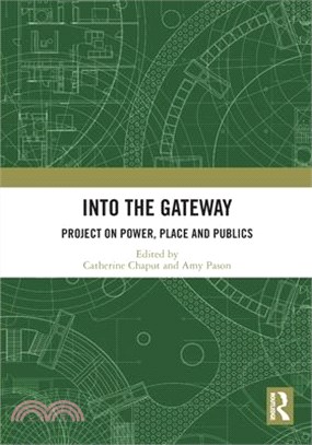 Into the Gateway: Project on Power, Place and Publics