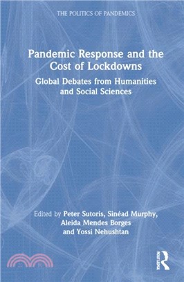 Pandemic Response and the Cost of Lockdowns：Global Debates from Humanities and Social Sciences