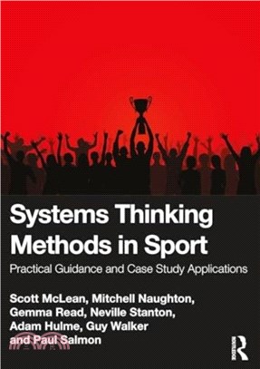 Systems Thinking Methods in Sport：Practical Guidance and Case Study Applications