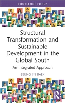 Structural Transformation and Sustainable Development in the Global South：An Integrated Approach