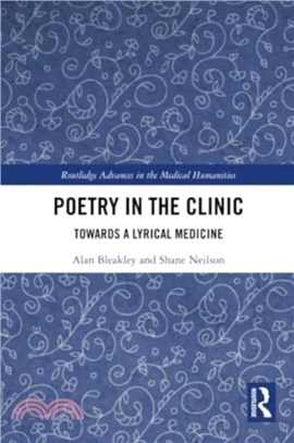 Poetry in the Clinic：Towards a Lyrical Medicine