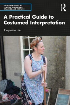 A Practical Guide to Costumed Interpretation