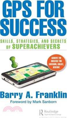 GPS for Success：Skills, Strategies, and Secrets of Superachievers