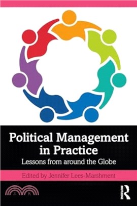 Political Management in Practice：Lessons from around the Globe