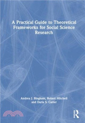 A Practical Guide to Theoretical Frameworks for Social Science Research