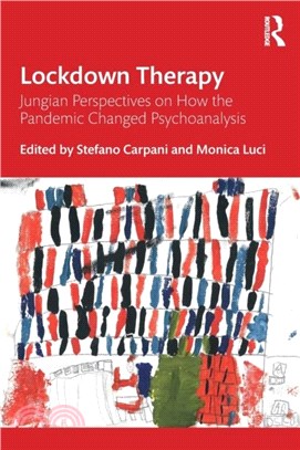 Lockdown Therapy：Jungian Perspectives on How the Pandemic Changed Psychoanalysis