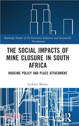 The Social Impacts of Mine Closure in South Africa：Housing Policy and Place Attachment