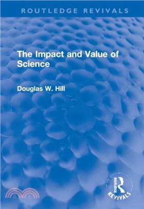 The Impact and Value of Science