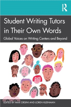 Student Writing Tutors in Their Own Words：Global Voices on Writing Centers and Beyond