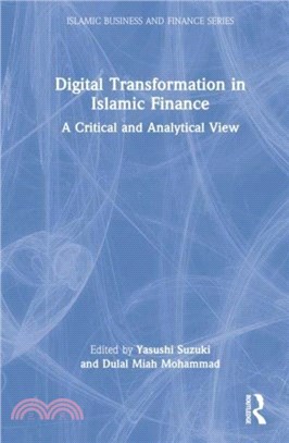 Digital Transformation in Islamic Finance：A Critical and Analytical View