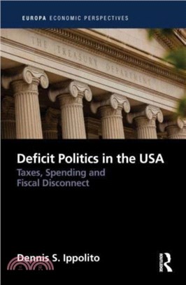 Deficit Politics in the United States：Taxes, Spending and Fiscal Disconnect