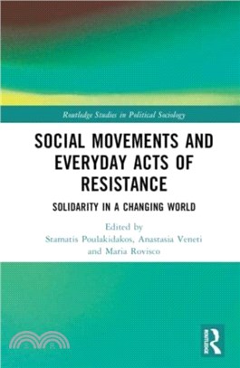 Social Movements and Everyday Acts of Resistance：Solidarity in a Changing World