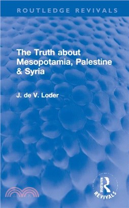 The Truth about Mesopotamia, Palestine & Syria