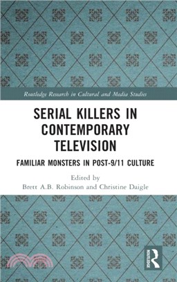 Serial Killers in Contemporary Television：Familiar Monsters in Post-9/11 Culture