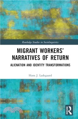 Migrant Workers' Narratives of Return：Alienation and Identity Transformations