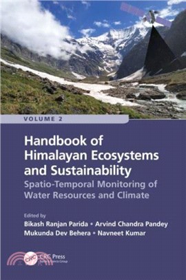 Handbook of Himalayan Ecosystems and Sustainability, Volume 2：Spatio-Temporal Monitoring of Water Resources and Climate