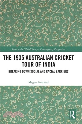 The 1935 Australian Cricket Tour of India：Breaking Down Social and Racial Barriers