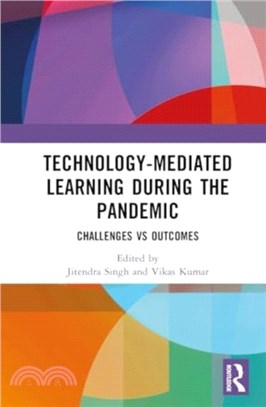 Technology-mediated Learning During the Pandemic：Challenges vs Outcomes