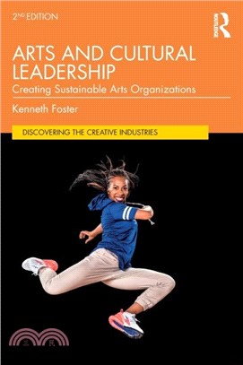 Arts and Cultural Leadership：Creating Sustainable Arts Organizations