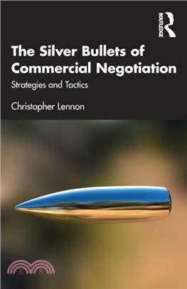 The Silver Bullets of Commercial Negotiation：Strategies and Tactics