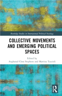 Collective Movements and Emerging Political Spaces