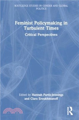 Feminist Policymaking in Turbulent Times：Critical Perspectives