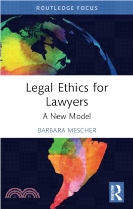 Legal Ethics for Lawyers：A New Model