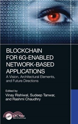 Blockchain for 6G-Enabled Network-Based Applications：A Vision, Architectural Elements, and Future Directions