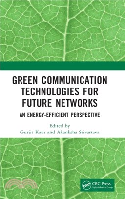 Green Communication Technologies for Future Networks：An Energy-Efficient Perspective