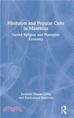 Hinduism and Popular Cults in Mauritius：Sacred Religion and Plantation Economy