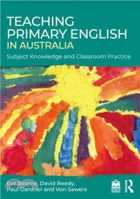 Teaching Primary English in Australia：Subject Knowledge and Classroom Practice