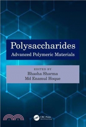 Polysaccharides：Advanced Polymeric Materials